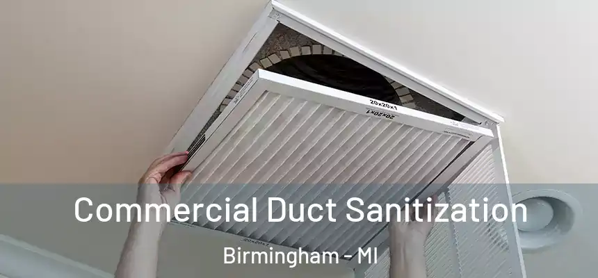 Commercial Duct Sanitization Birmingham - MI